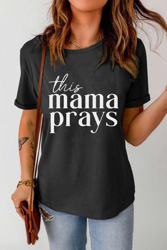 THIS MAMA PRAYS Graphic Tee - OmniGlitz 